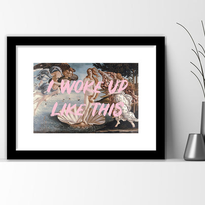 Venus I Woke Up Like This Printed, Framed  Print, Painting Art, Framed Art Print White Border Wall Decor