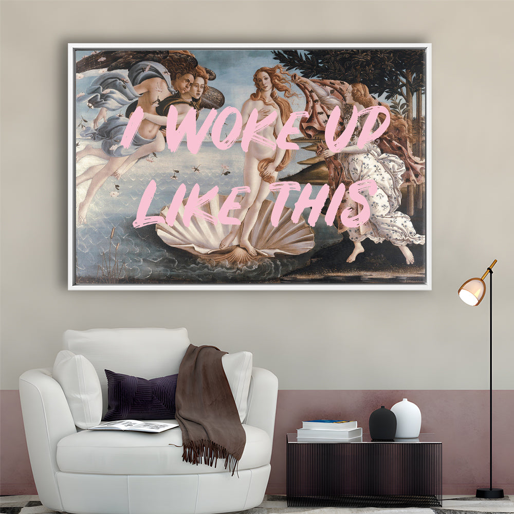 Venus I Woke Up Like This Printed, Framed Canvas Print, Painting Art, Floating Framed Canvas Print Wall Art