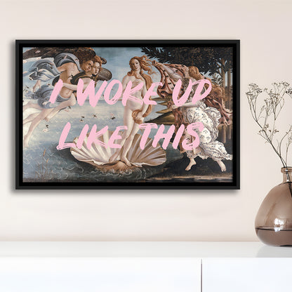 Venus I Woke Up Like This Printed, Framed Canvas Print, Painting Art, Floating Framed Canvas Print Wall Art