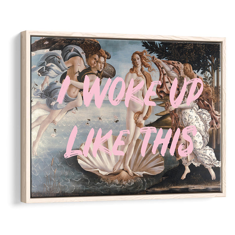 Venus I Woke Up Like This Printed, Framed Canvas Print, Painting Art, Floating Framed Canvas Print Wall Art
