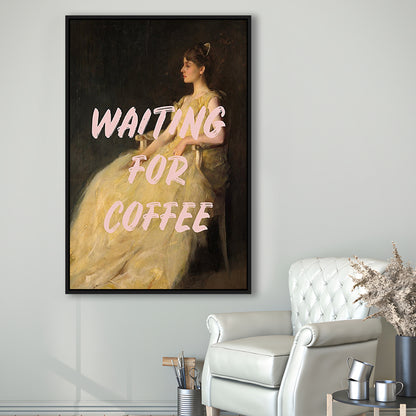 Waiting For Coffee Wall Art Print, Altered Art, Quote Print, Bedroom Print, Pink Print, Framed Canvas Prints Wall Art