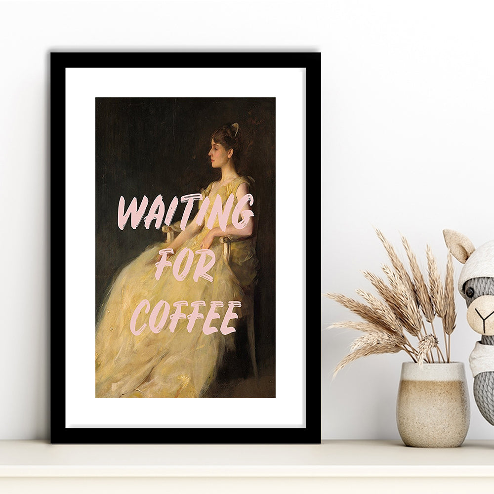 Waiting For Coffee Wall Art Print, Altered Art, Quote Print, Bedroom Print, Pink Print, Framed Art Prints White Border Wall Art