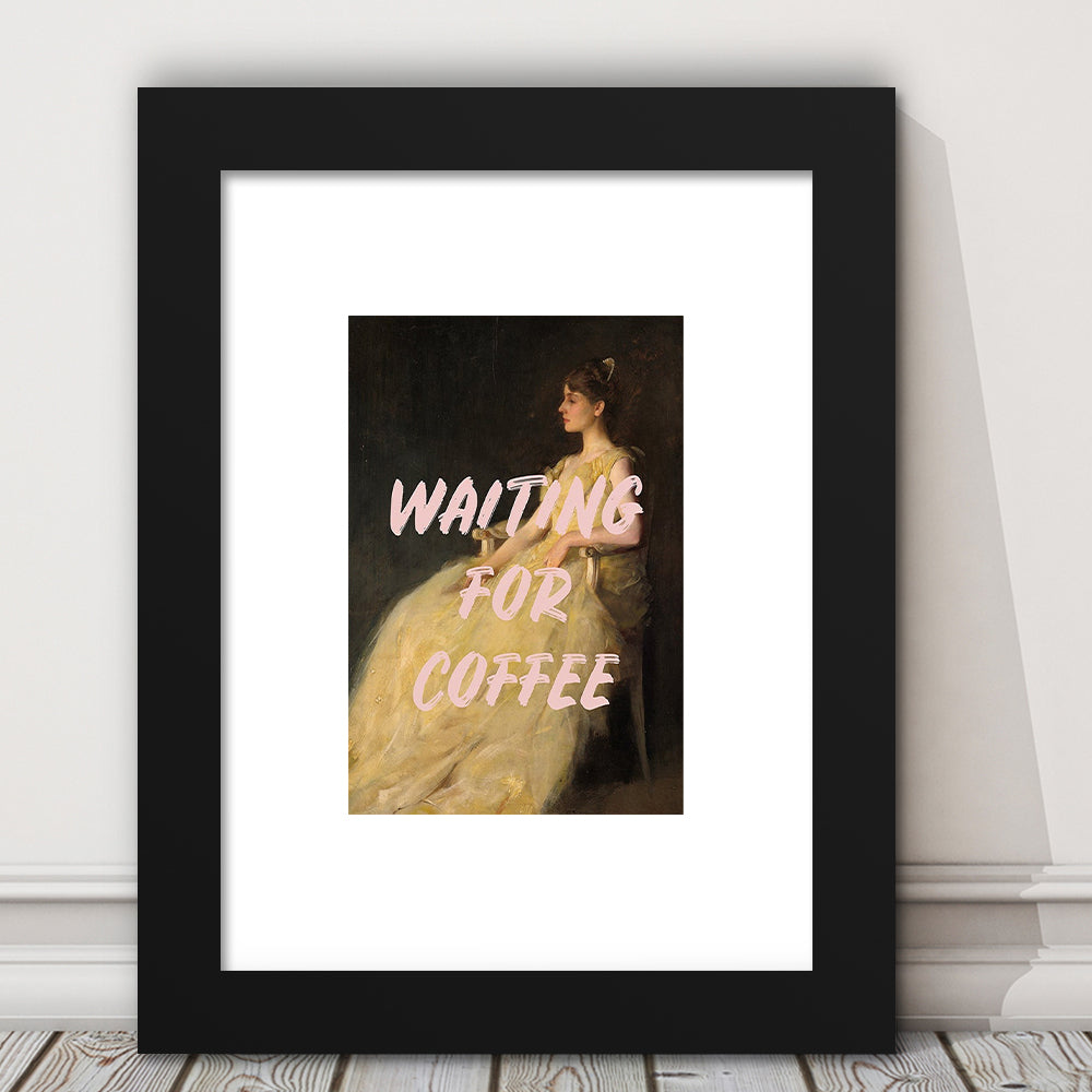 Waiting For Coffee Wall Art Print, Altered Art, Quote Print, Bedroom Print, Pink Print, Framed Art Prints White Border Wall Art