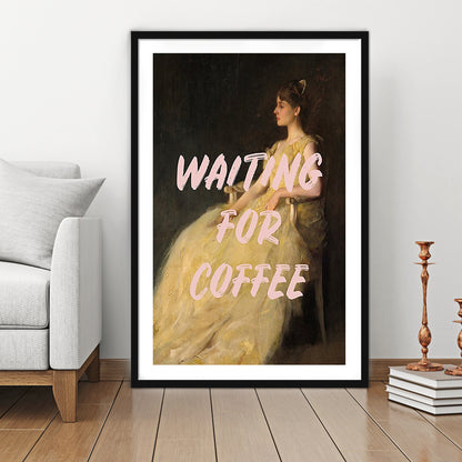 Waiting For Coffee Wall Art Print, Altered Art, Quote Print, Bedroom Print, Pink Print, Framed Art Prints White Border Wall Art