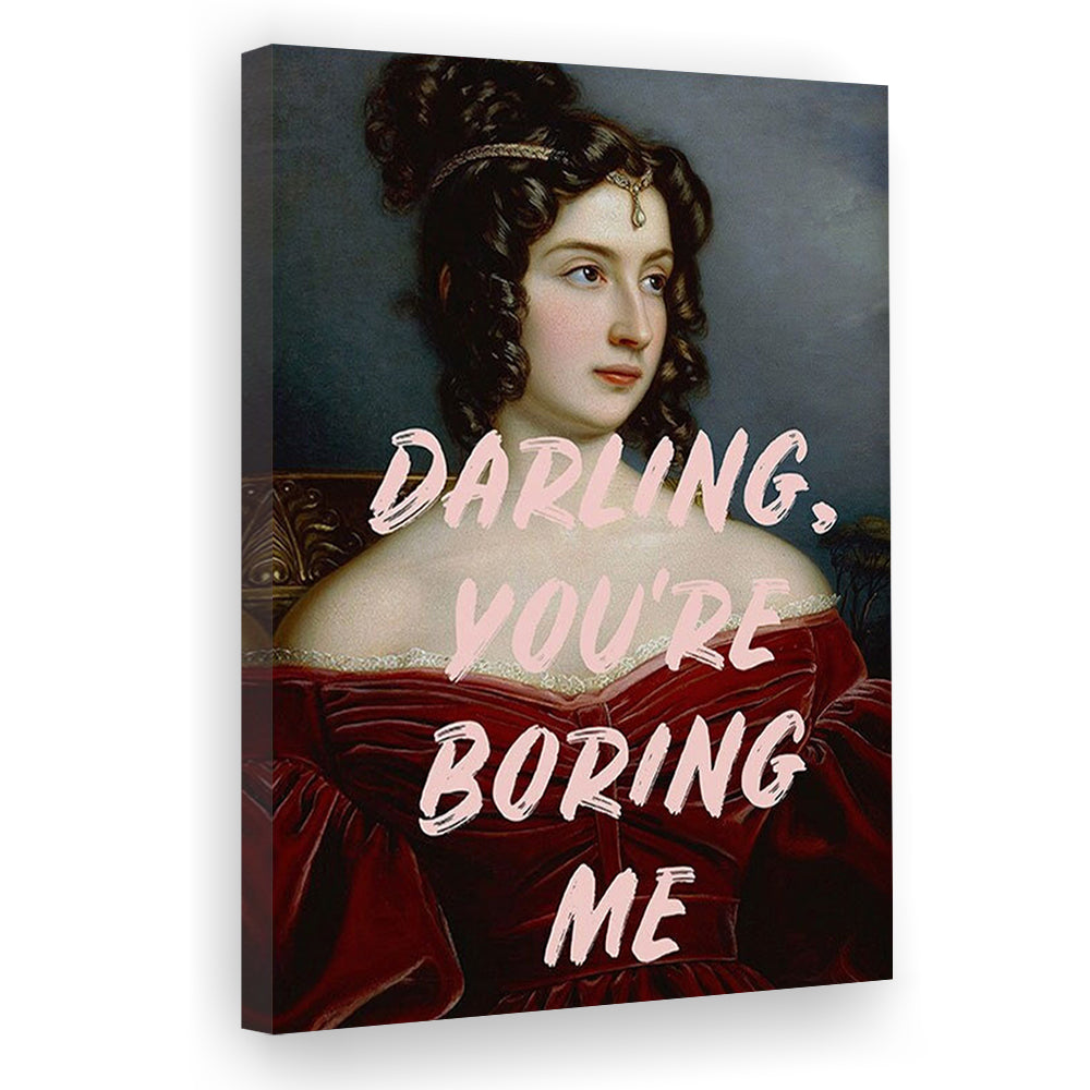 You'Re Boring Me Art Print, Altered Art, Funny Quote Print, Bedroom Print, Pink Print, Canvas Prints Wall Art
