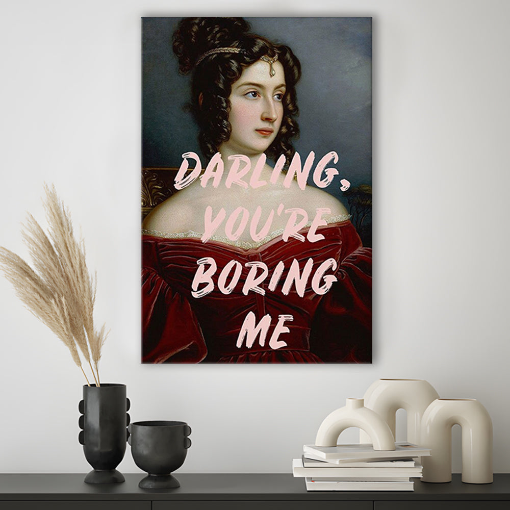 You'Re Boring Me Art Print, Altered Art, Funny Quote Print, Bedroom Print, Pink Print, Canvas Prints Wall Art