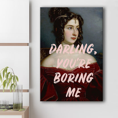 You'Re Boring Me Art Print, Altered Art, Funny Quote Print, Bedroom Print, Pink Print, Canvas Prints Wall Art