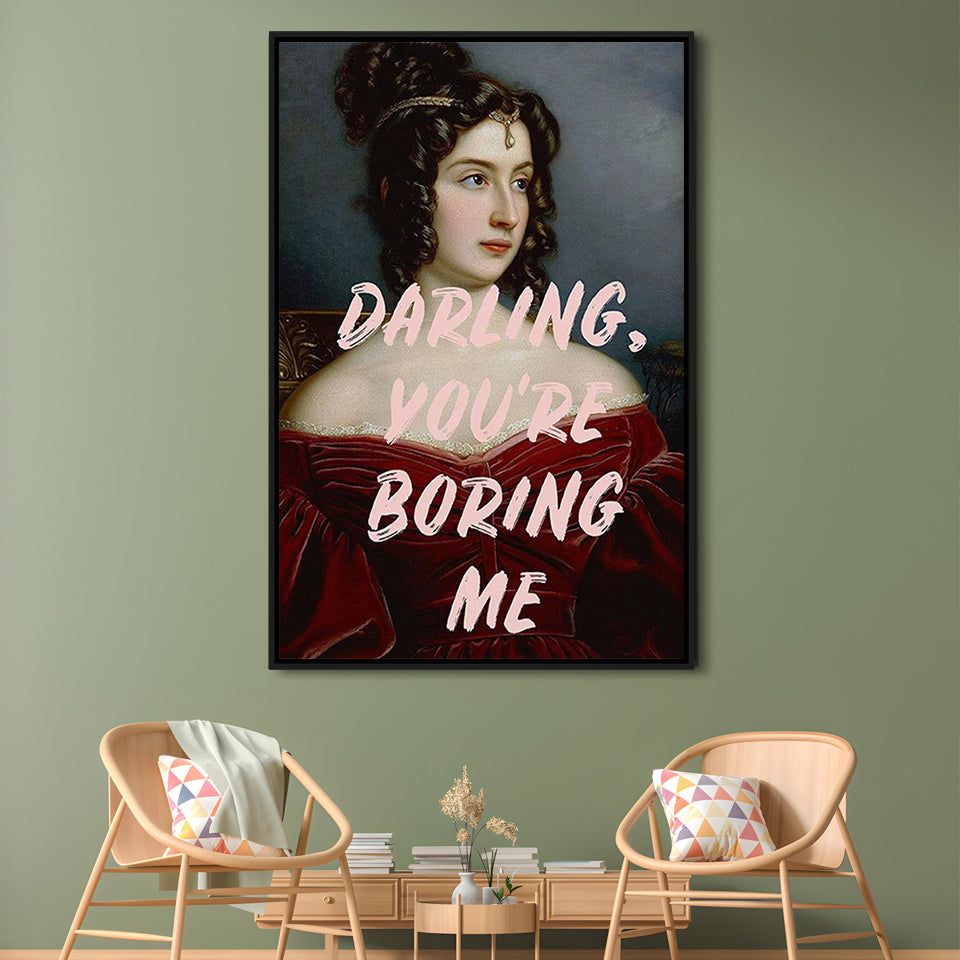 You'Re Boring Me Art Print, Altered Art, Funny Quote Print, Bedroom Print, Pink Print, Framed Canvas Prints Wall Art