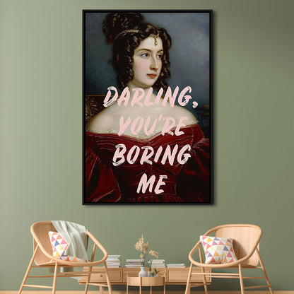 You'Re Boring Me Art Print, Altered Art, Funny Quote Print, Bedroom Print, Pink Print, Framed Canvas Prints Wall Art