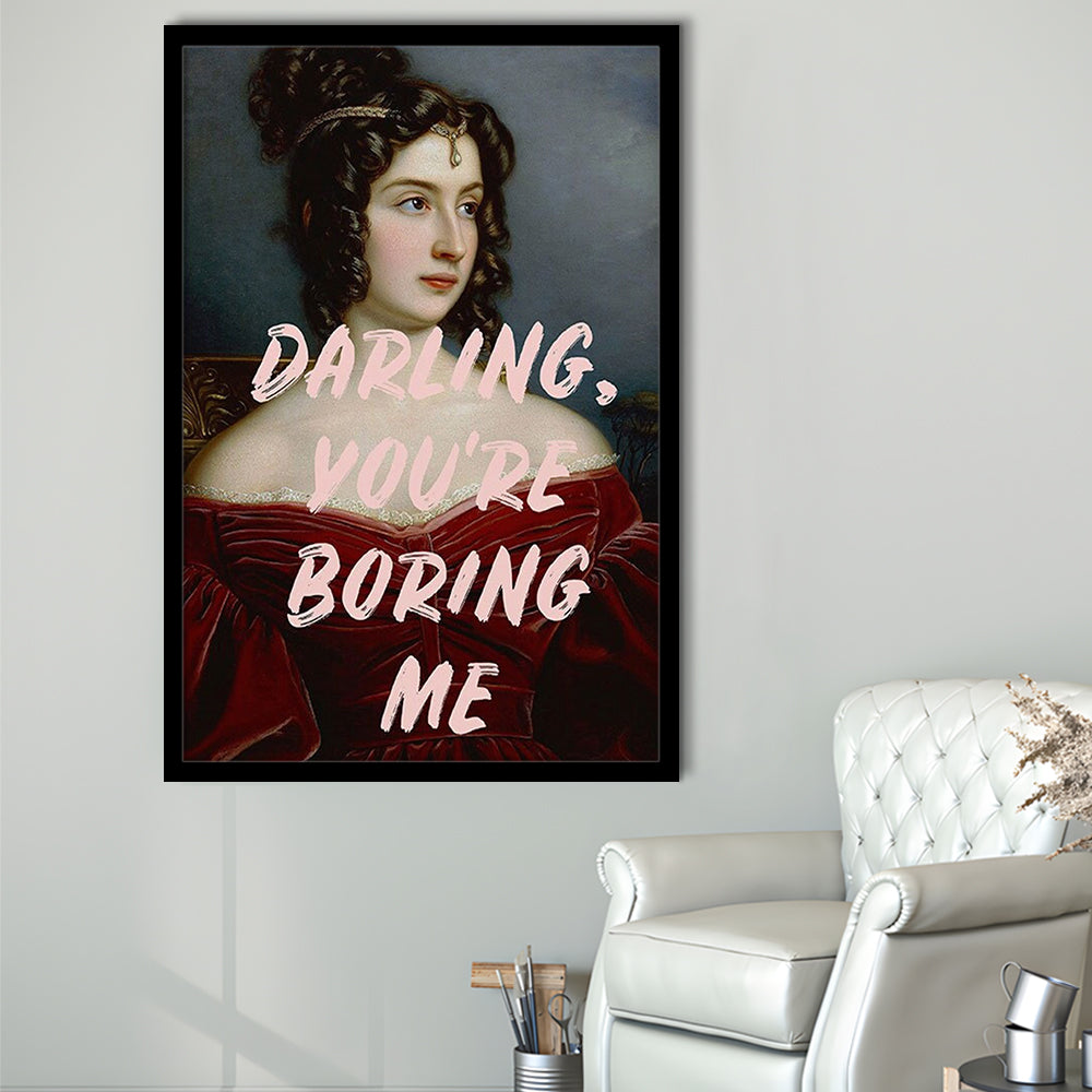 You'Re Boring Me Art Print, Altered Art, Funny Quote Print, Bedroom Print, Pink Print, Framed Art Prints Wall Decor