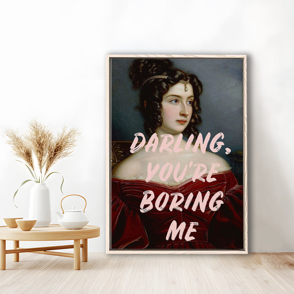 You'Re Boring Me Art Print, Altered Art, Funny Quote Print, Bedroom Print, Pink Print, Framed Canvas Prints Wall Art