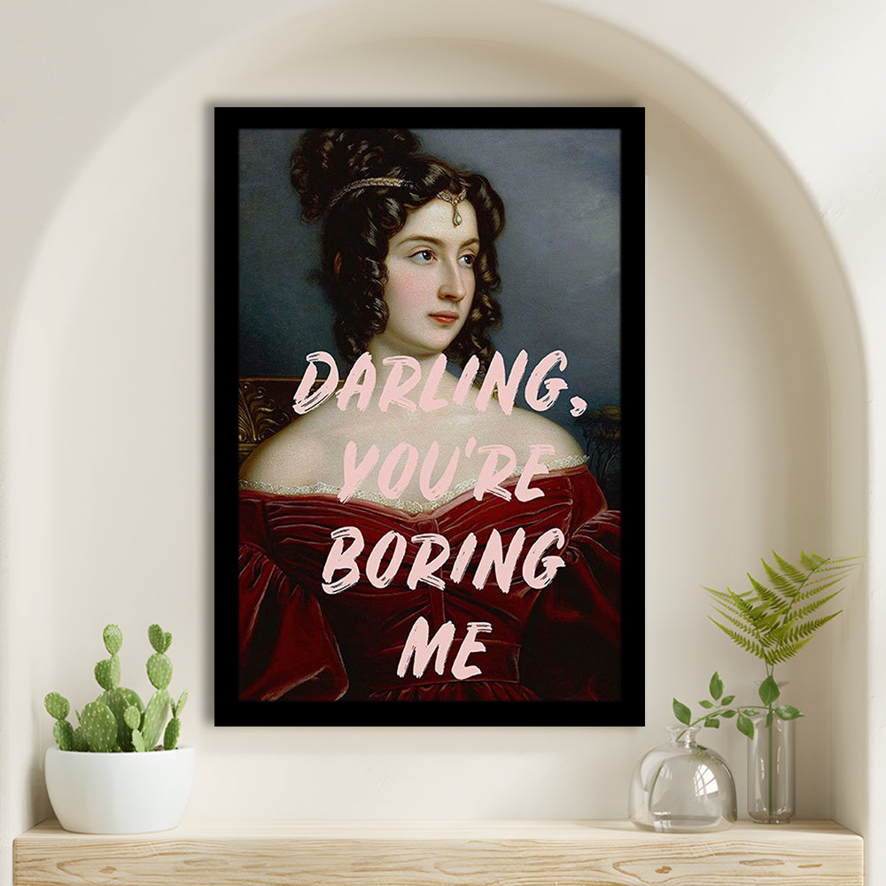You'Re Boring Me Art Print, Altered Art, Funny Quote Print, Bedroom Print, Pink Print, Framed Art Prints Wall Decor