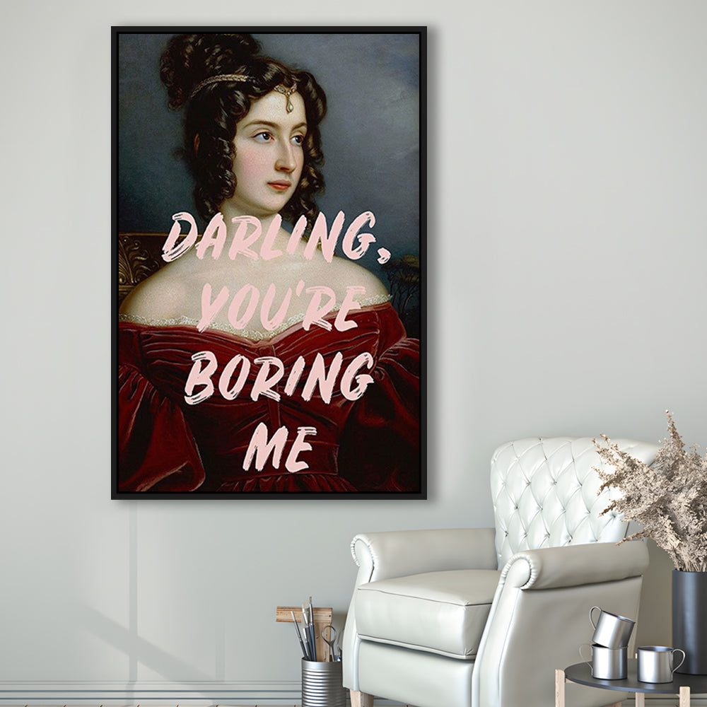 You'Re Boring Me Art Print, Altered Art, Funny Quote Print, Bedroom Print, Pink Print, Framed Canvas Prints Wall Art
