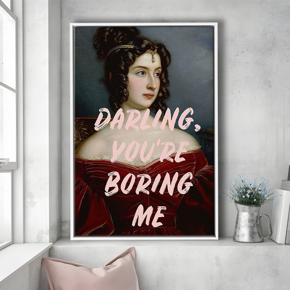 You'Re Boring Me Art Print, Altered Art, Funny Quote Print, Bedroom Print, Pink Print, Framed Canvas Prints Wall Art